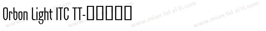 Orbon Light ITC TT字体转换